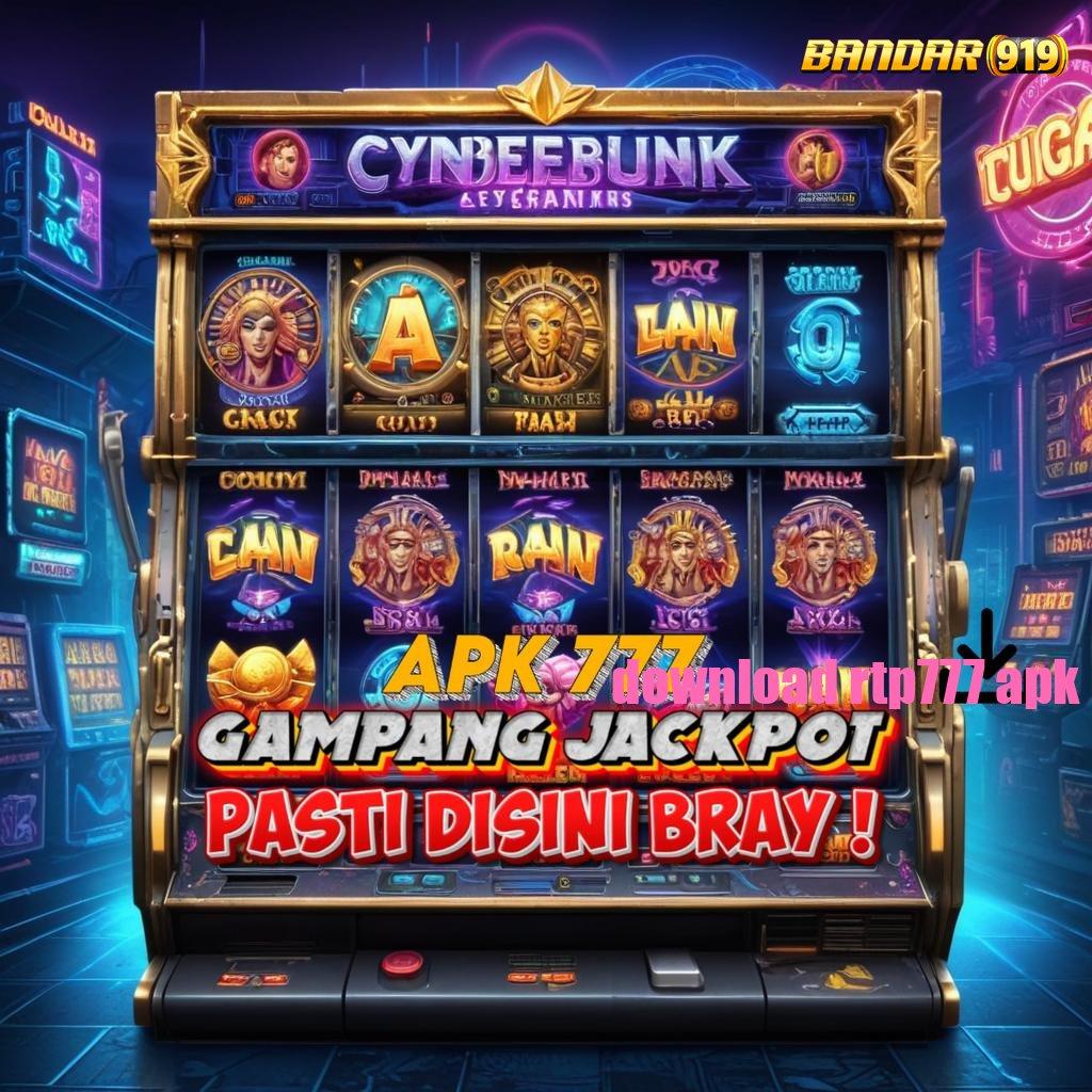 DOWNLOAD RTP777 APK ➳ pasti hadiah besar diraih