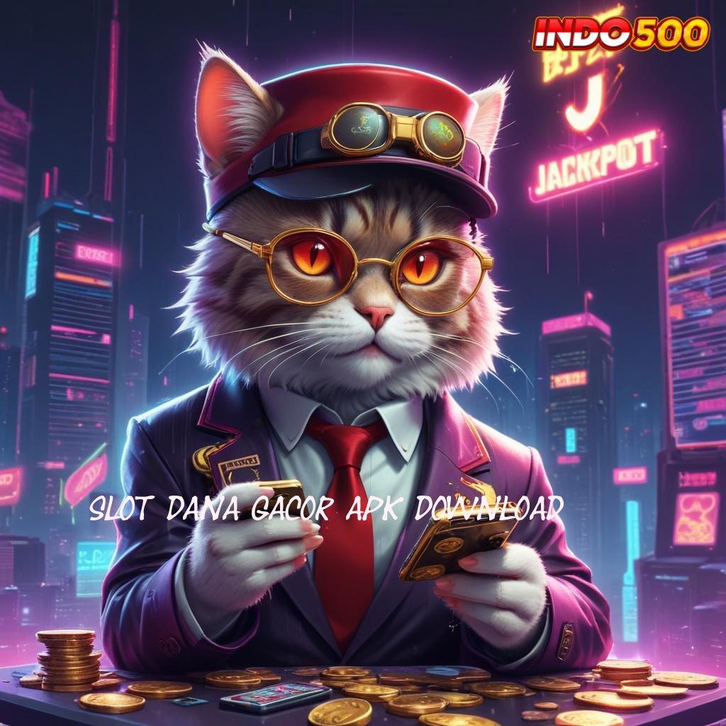 SLOT DANA GACOR APK DOWNLOAD ♍ Mesin Digital Apk Teknologi Hemat Energi