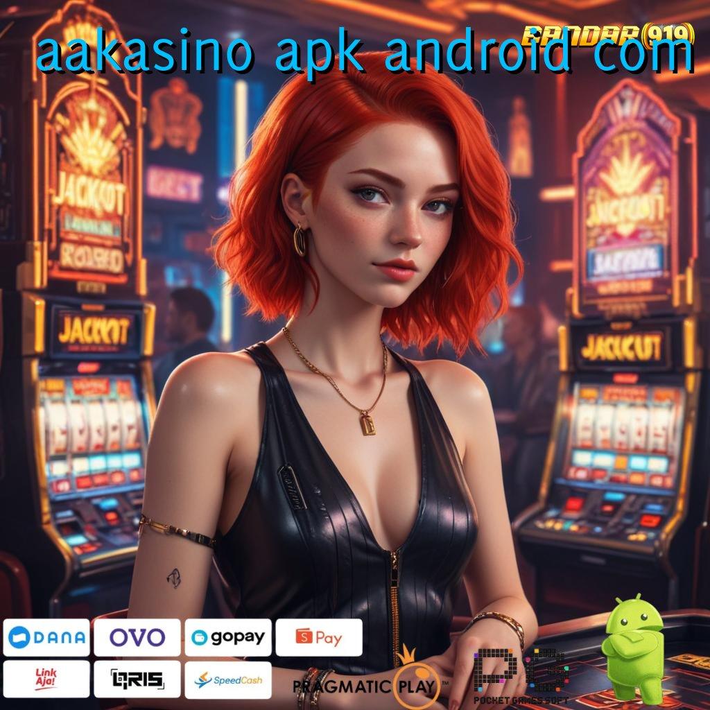 AAKASINO APK ANDROID COM | (Versi New) 2.577.66 inovasi transaksi layanan