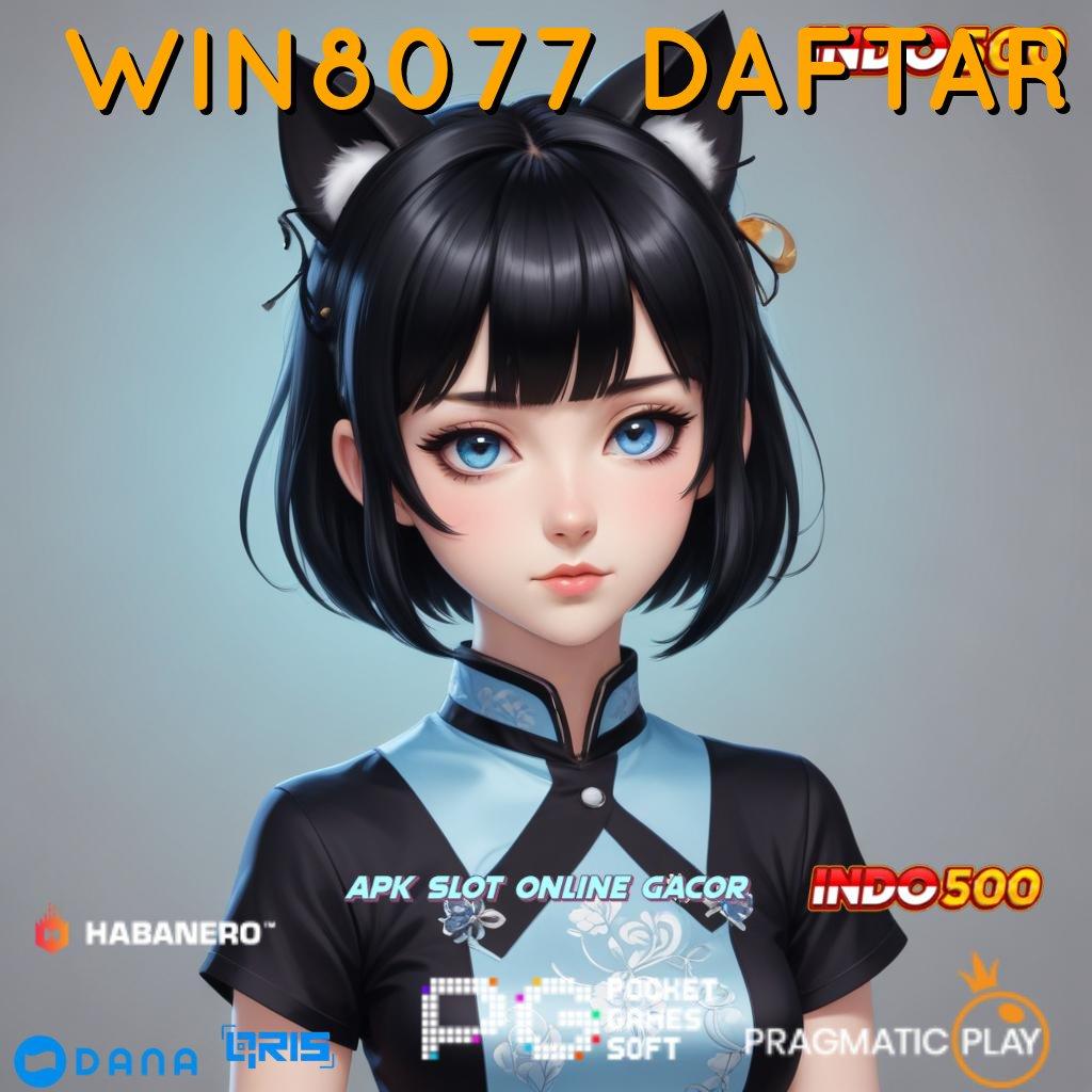 WIN8077 DAFTAR → harapan ambisius game selalu terorganisir