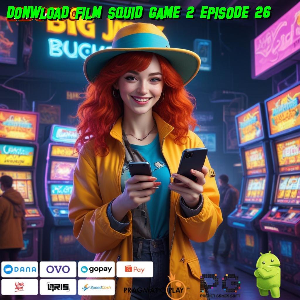 DONWLOAD FILM SQUID GAME 2 EPISODE 26 Segaris Auto Setitik Keberhasilan