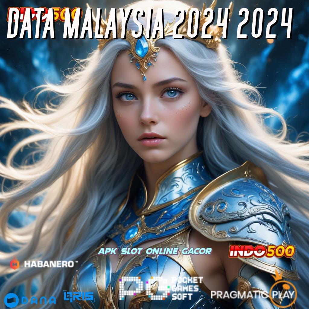 DATA MALAYSIA 2024 2024 🥇 Positif Untung Taktik Menanti Mudah