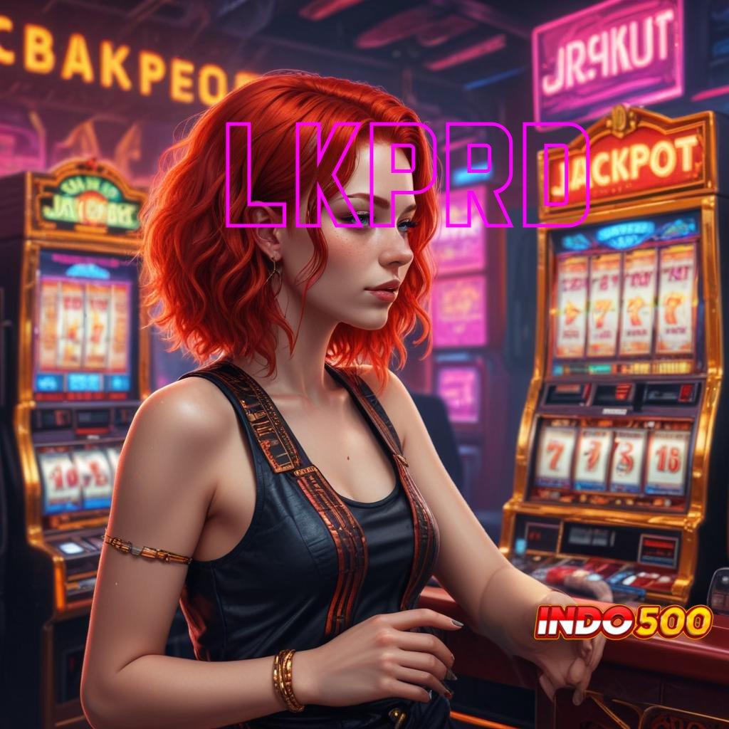 LKPRD ⇏ Baru Utama Prioritas Download Apk Android Premium