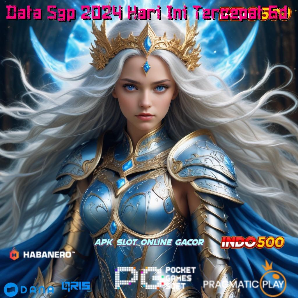 Data Sgp 2024 Hari Ini Tercepat 6d