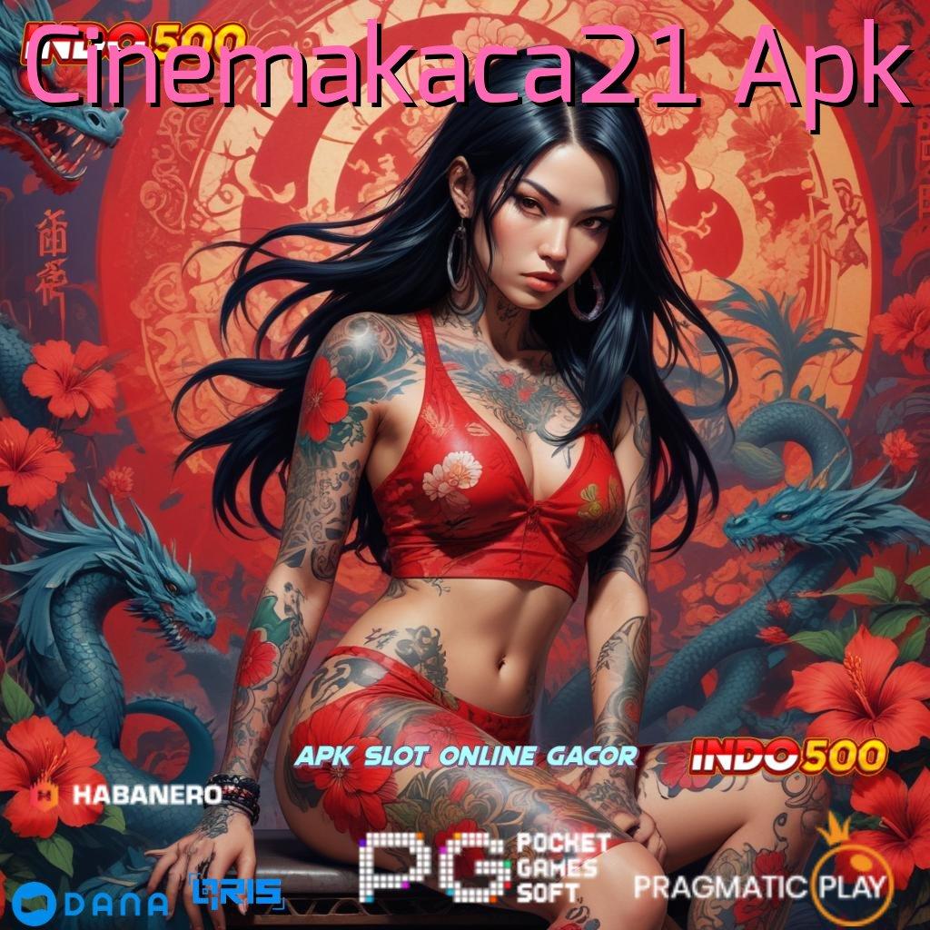 Cinemakaca21 Apk