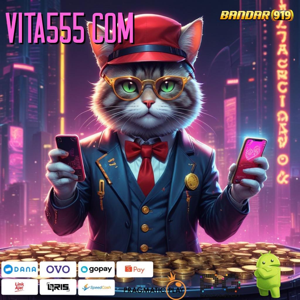 VITA555 COM @ Spin Bonus Jackpot Android Langsung