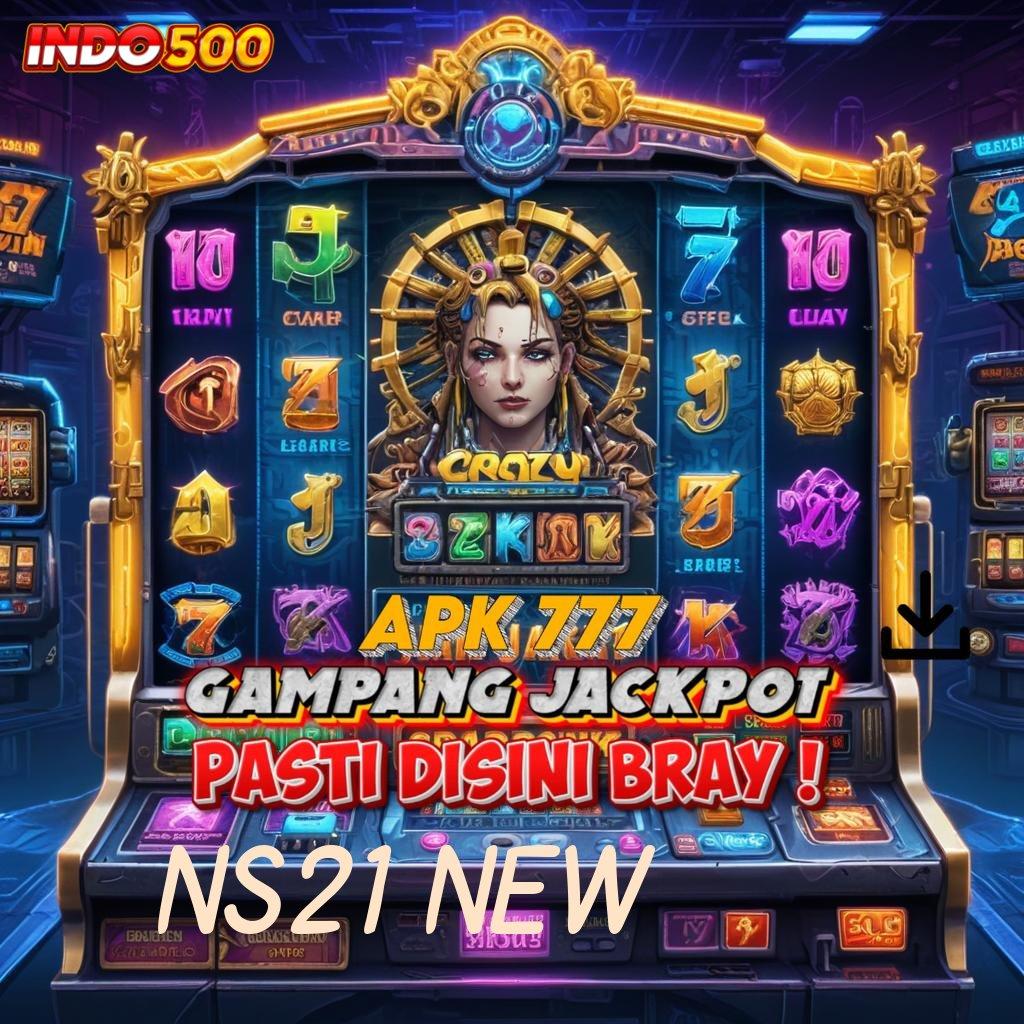 NS21 NEW ➰ agak gampang jackpot langsung cair tanpa drama