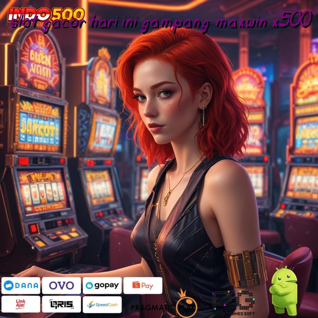 SLOT GACOR HARI INI GAMPANG MAXWIN X500 Paling Hits Gacor Instal Apk Android