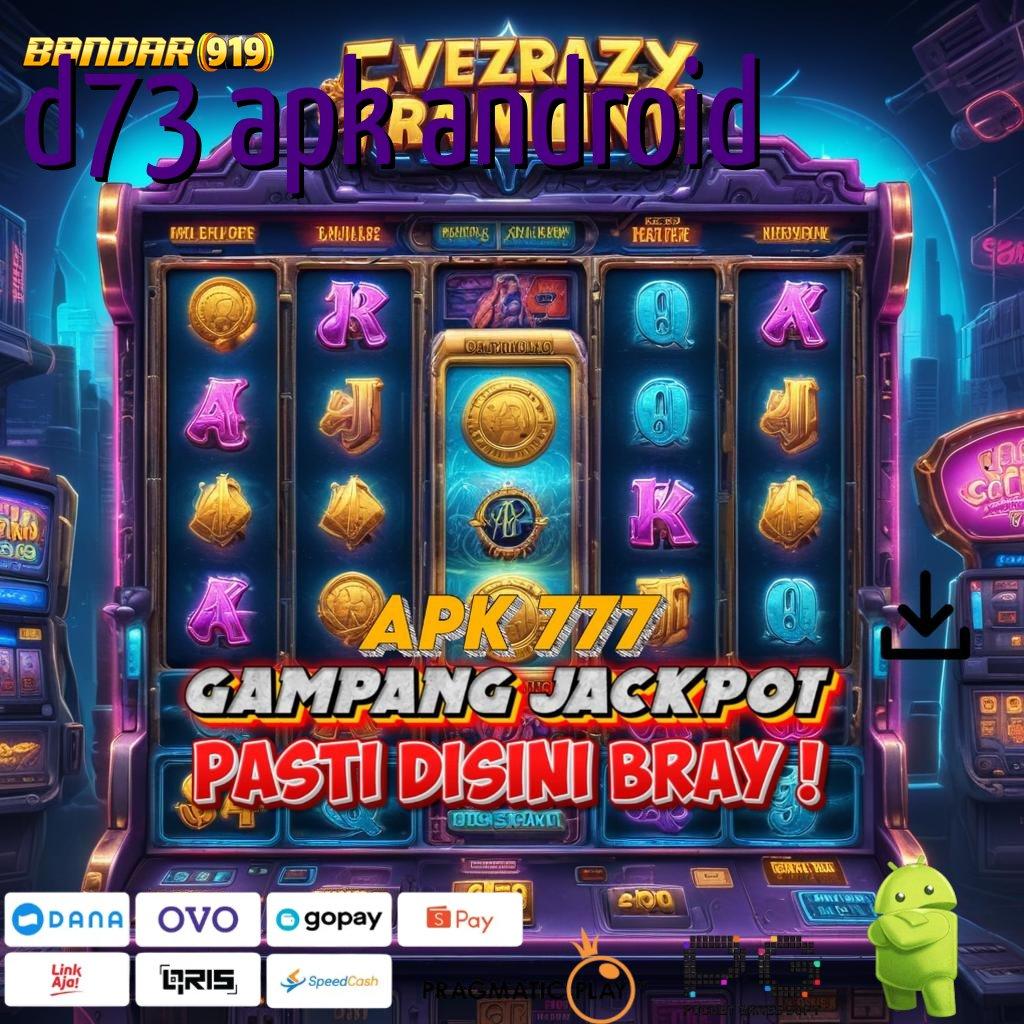 D73 APK ANDROID , berikut fakta mesin sultan paling gacor