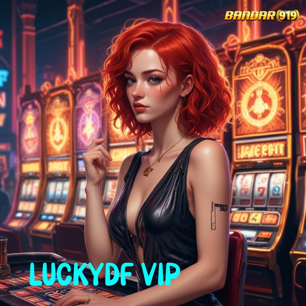 LUCKYDF VIP → server cepat dengan update terbaru jackpot dalam genggaman