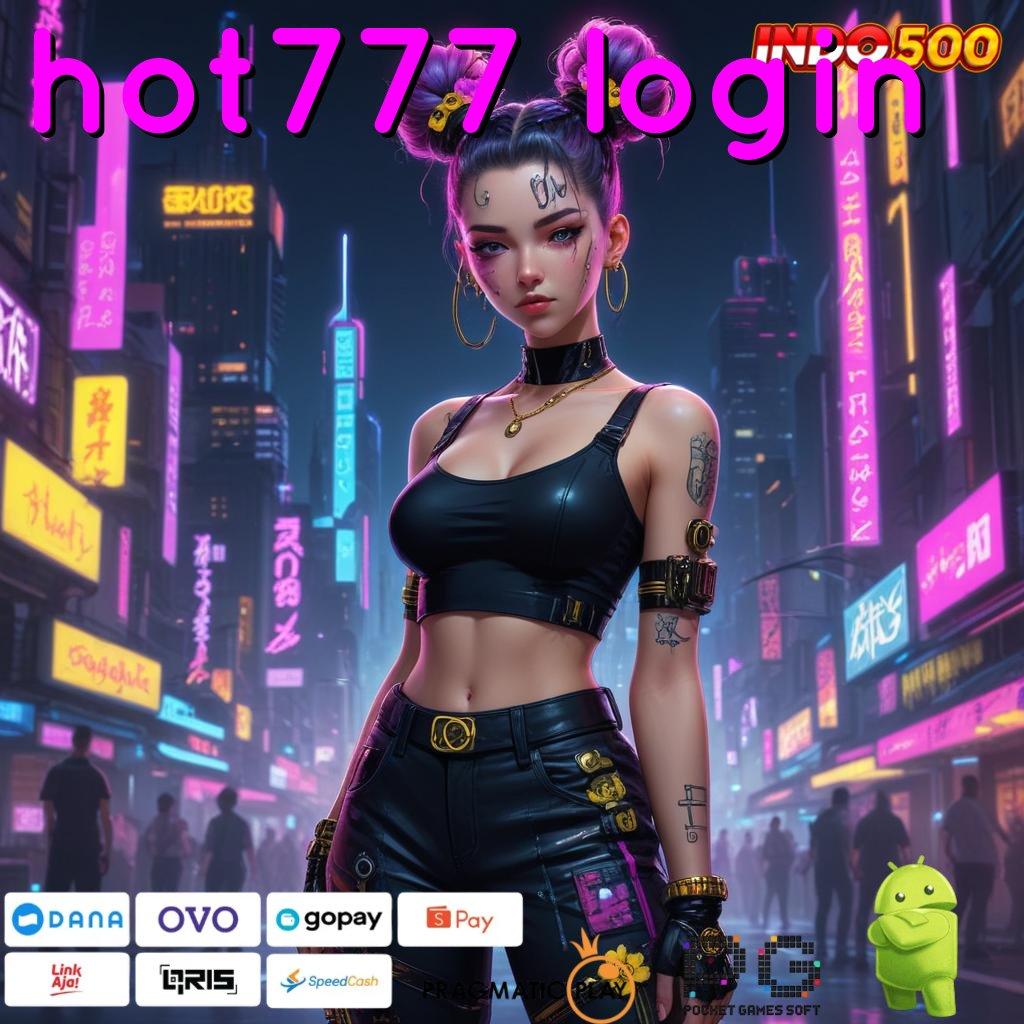 HOT777 LOGIN Versi Jackpot Kaya Jalur Cepat