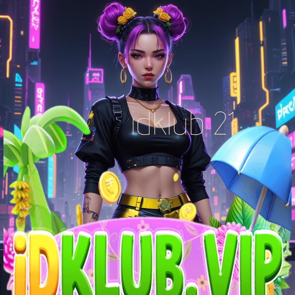 IDKLUB 21 ➿ Versi Terbaru Android iOS RTP Tempat Kerja