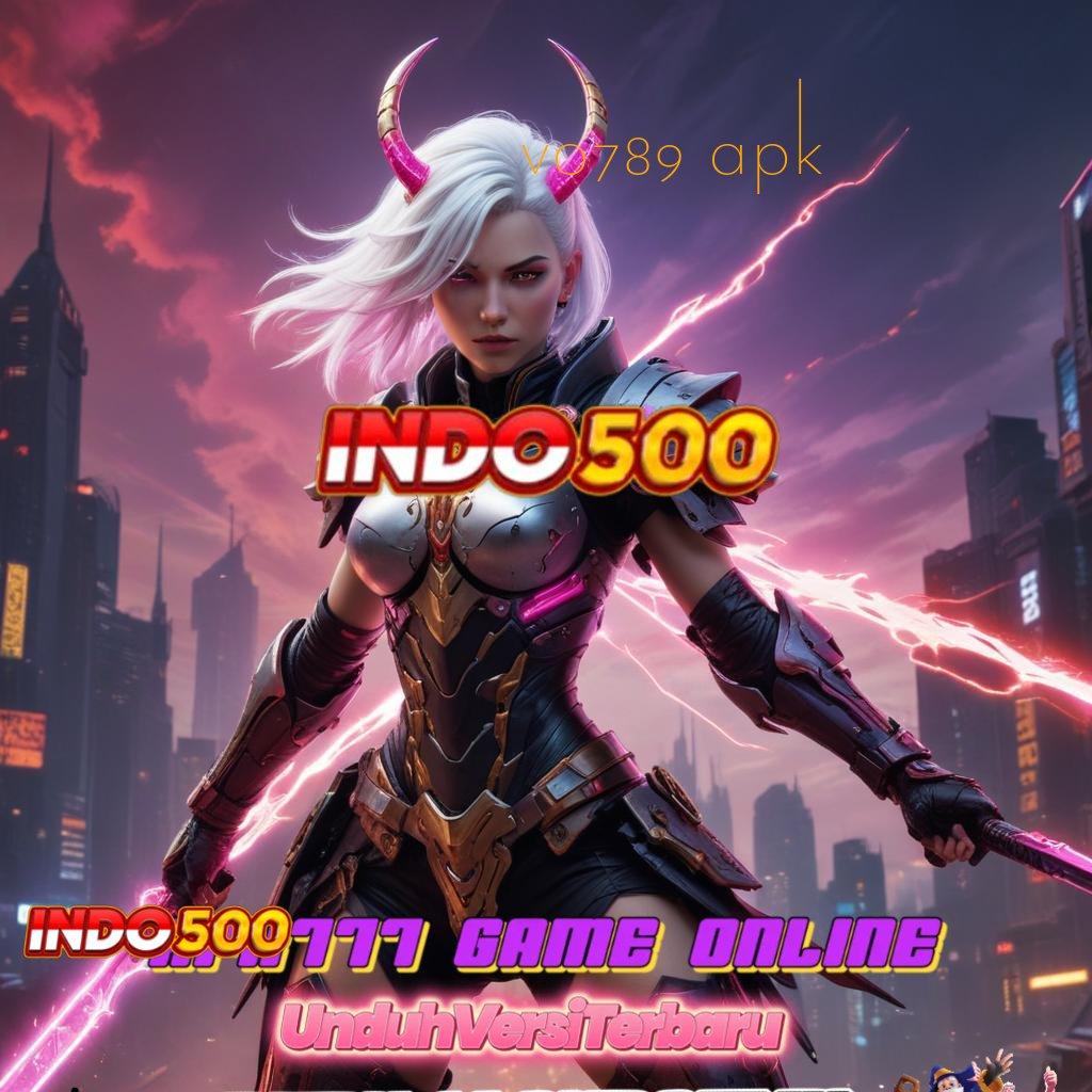 VO789 APK 🐉 Langsung Bonus Spin Android Jackpot