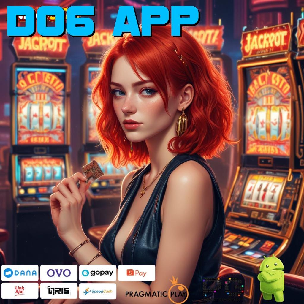 D06 APP Download APK Slot Advance Paling Cepat WD