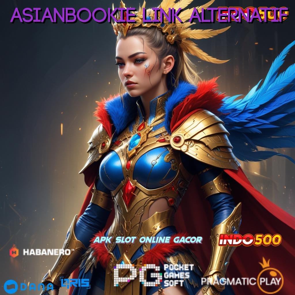 ASIANBOOKIE LINK ALTERNATIF 🚀 game android gacor unduhan auto scatter modern