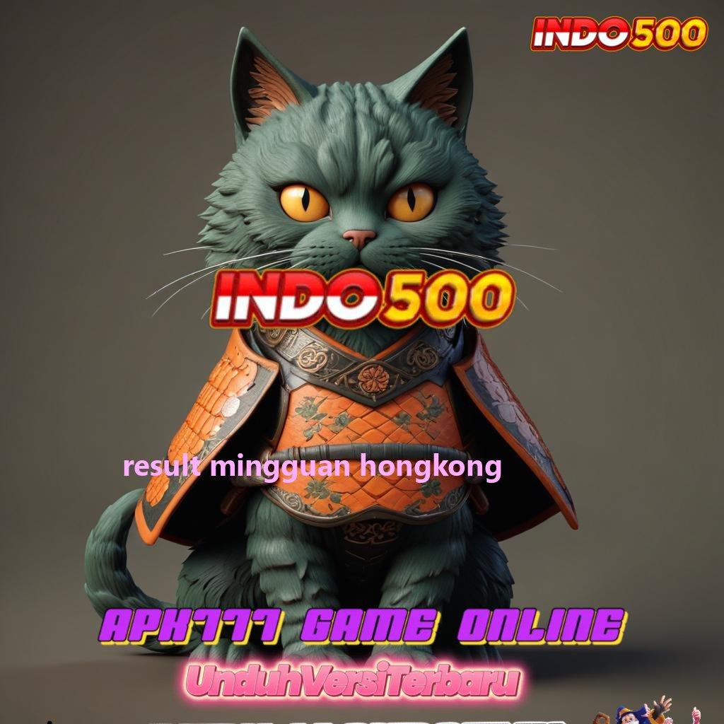 RESULT MINGGUAN HONGKONG spin jackpot hoki tanpa tanding sama sekali