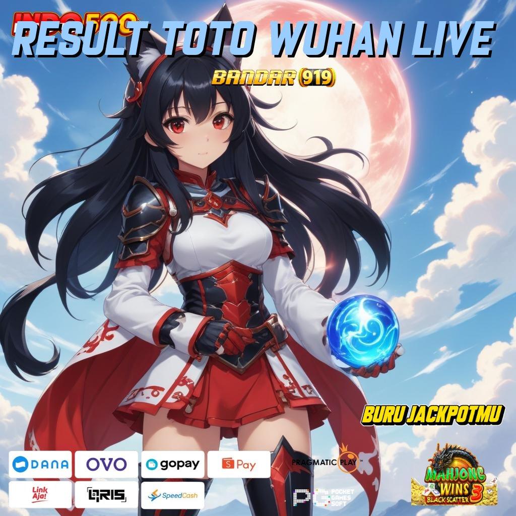 Result Toto Wuhan Live