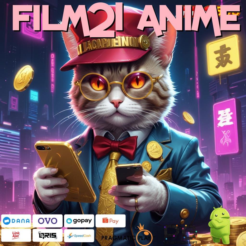 FILM21 ANIME Dapatkan Untung Besar Tanpa Modal Ribet