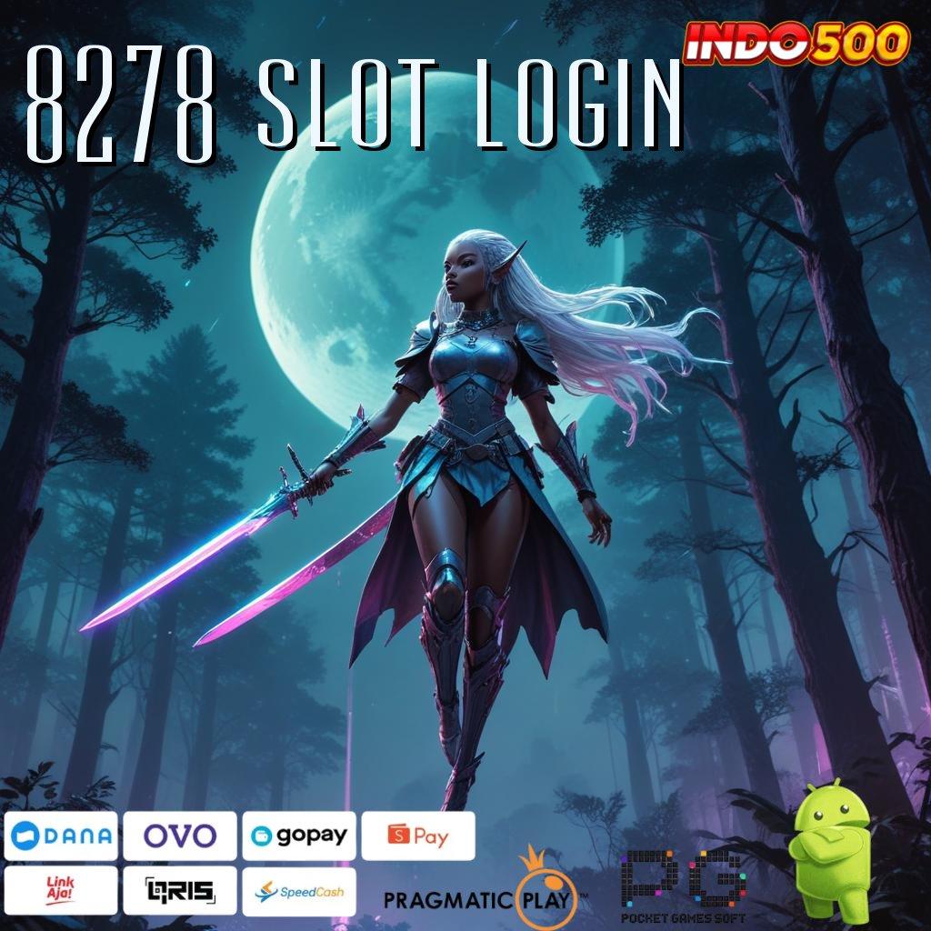 8278 SLOT LOGIN Aplikasi Jackpot Tanpa Penantian