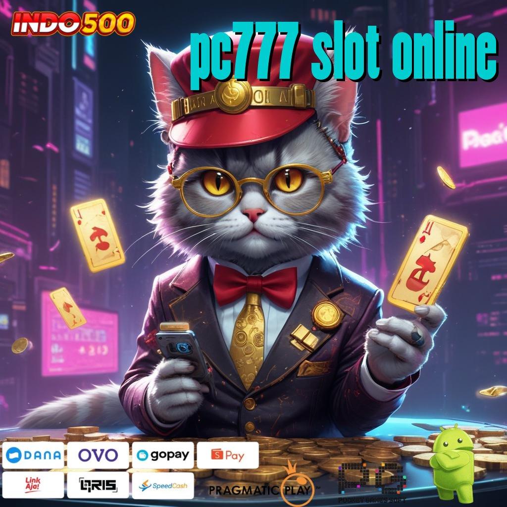 PC777 SLOT ONLINE Pembaruan Terkini untuk Slot APK 2025