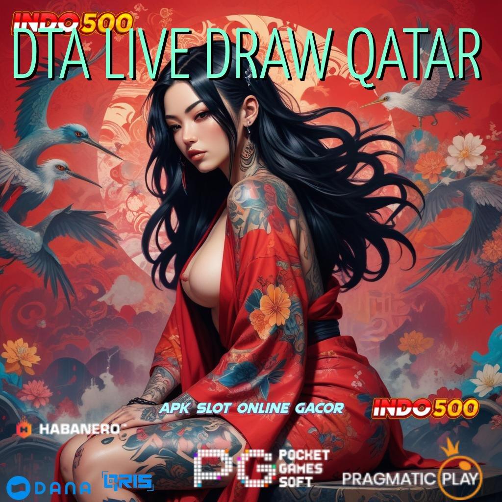 DTA LIVE DRAW QATAR 🚀 Deposit Receh Langsung Sambaran Unggulan