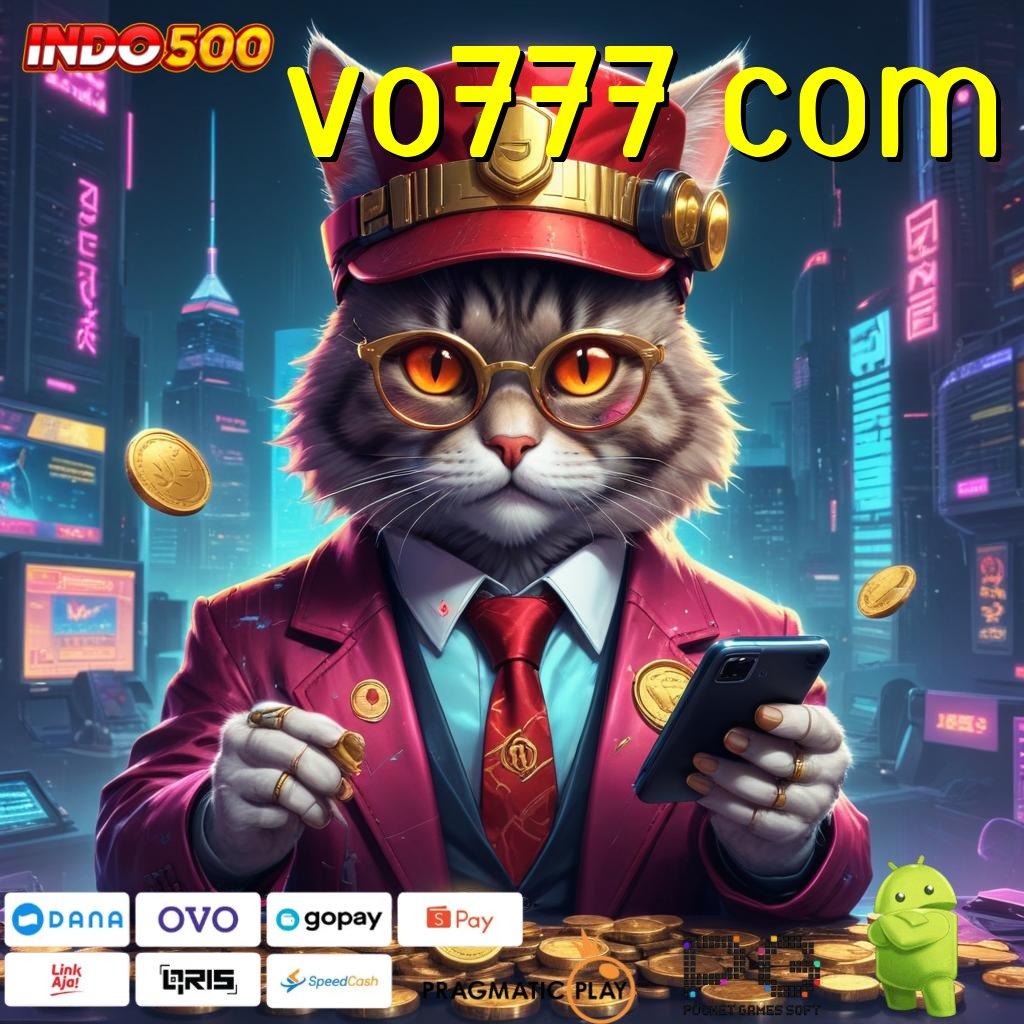 VO777 COM jackpot besar mesin slot tanpa potongan sama sekali