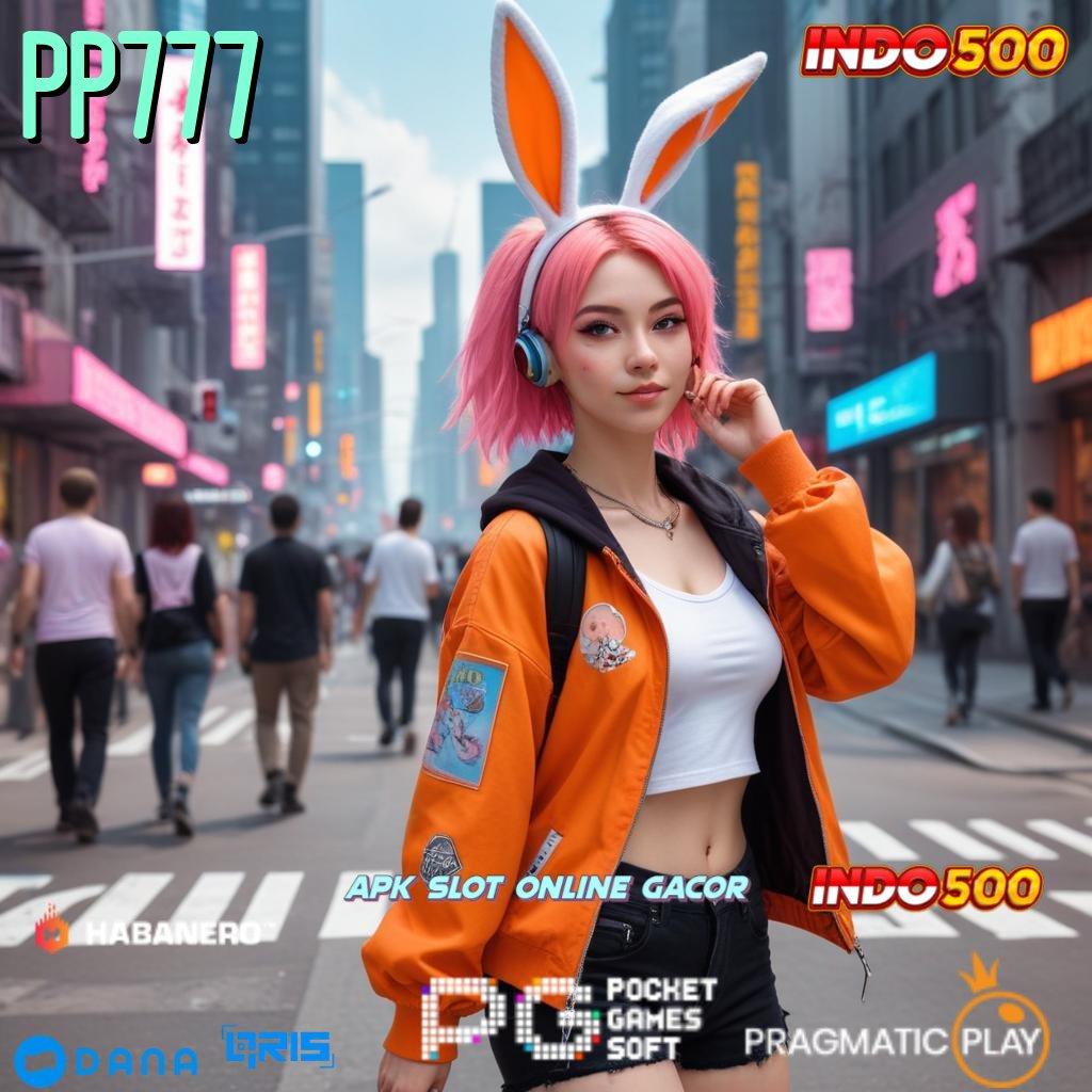 PP777 ↪ Bonus APK Pembaruan 784