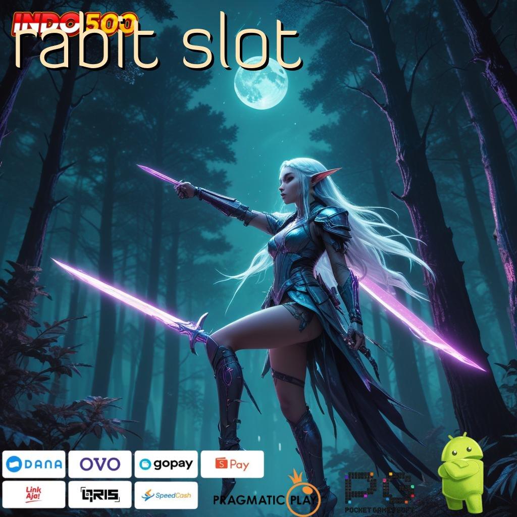 RABIT SLOT Aplikasi Jackpot RTP Tinggi