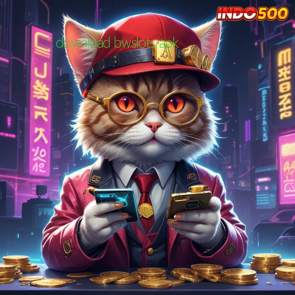 DOWNLOAD BWSLOTS APK ✨ edisi terhangat deposit pulsa langsung maxwin mudah setiap hari