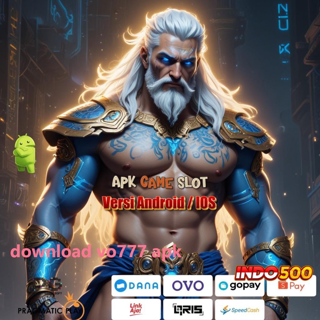 DOWNLOAD VO777 APK ✷ Bonus Tercepat Slot Gacor dari Olympus, Cuan Melimpah