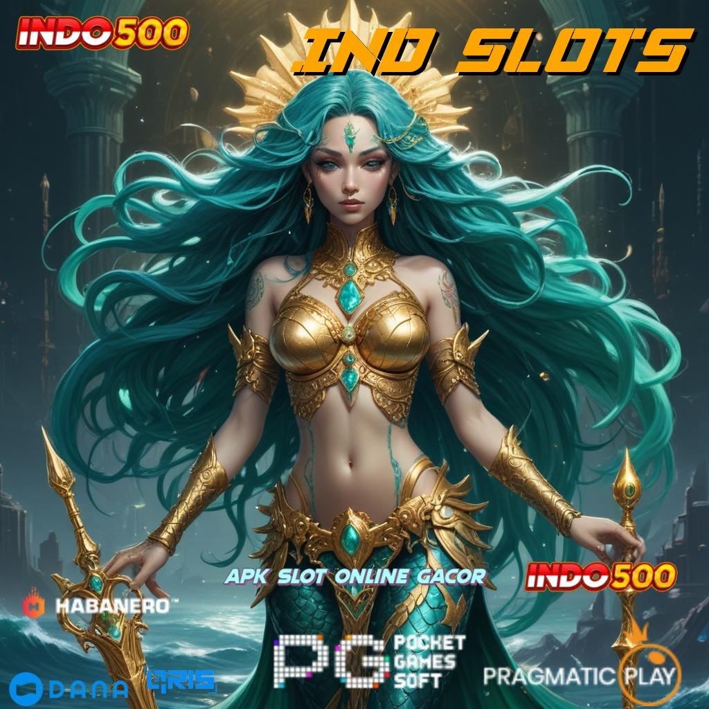 IND SLOTS 🎮 rasakan keberuntungan slot kaya malam ini