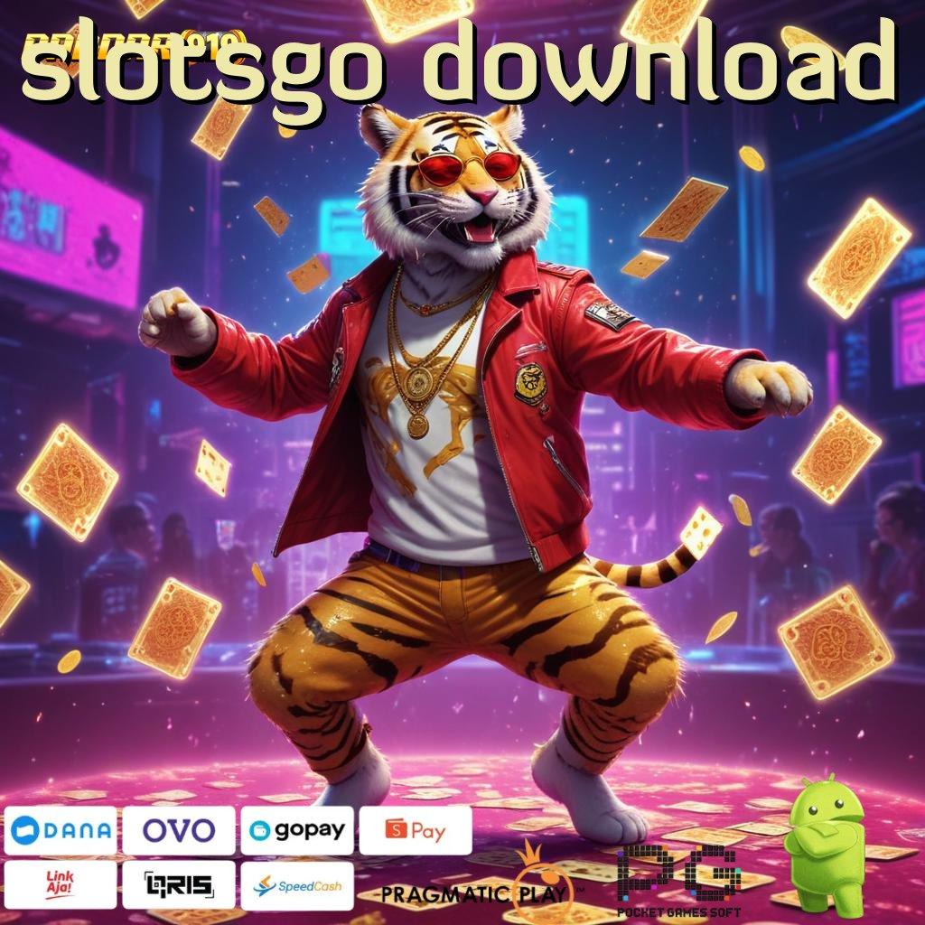 SLOTSGO DOWNLOAD | tidak memerlukan pembayaran