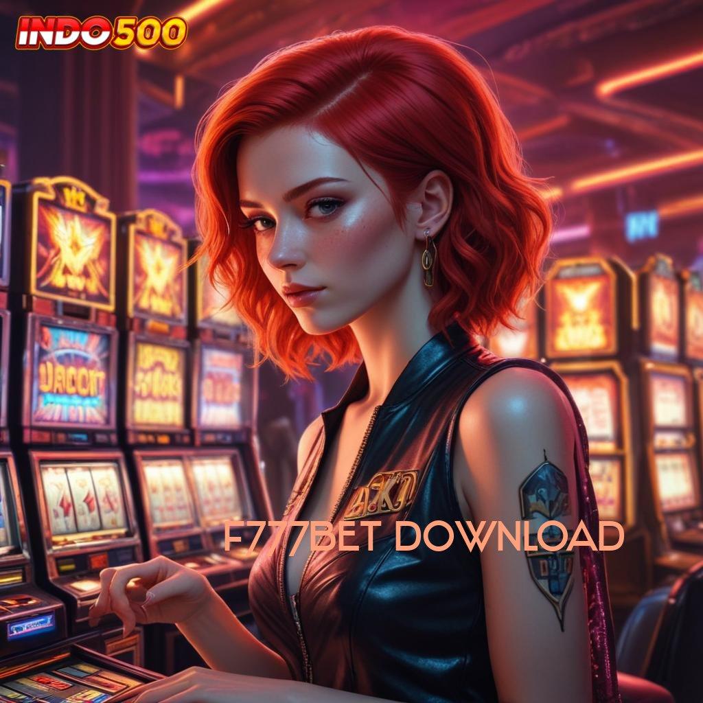 F777BET DOWNLOAD ➿ Mekanisme Baru Dengan Pilihan Event Yang Praktis