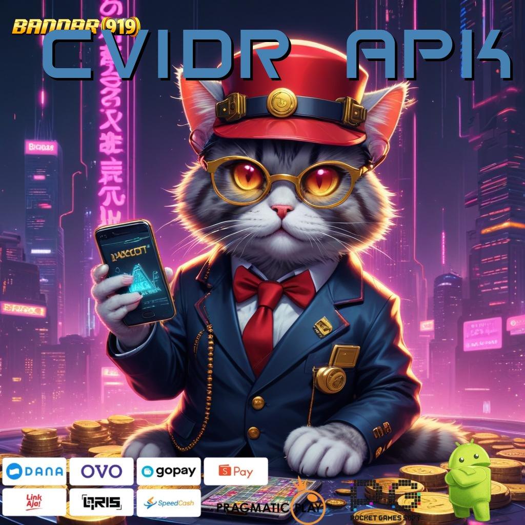 CVIDR APK : Liriklah Mesin Baru untuk Spin Cuan Gampang