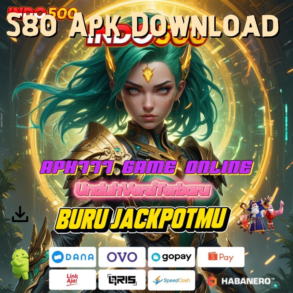 S80 Apk Download