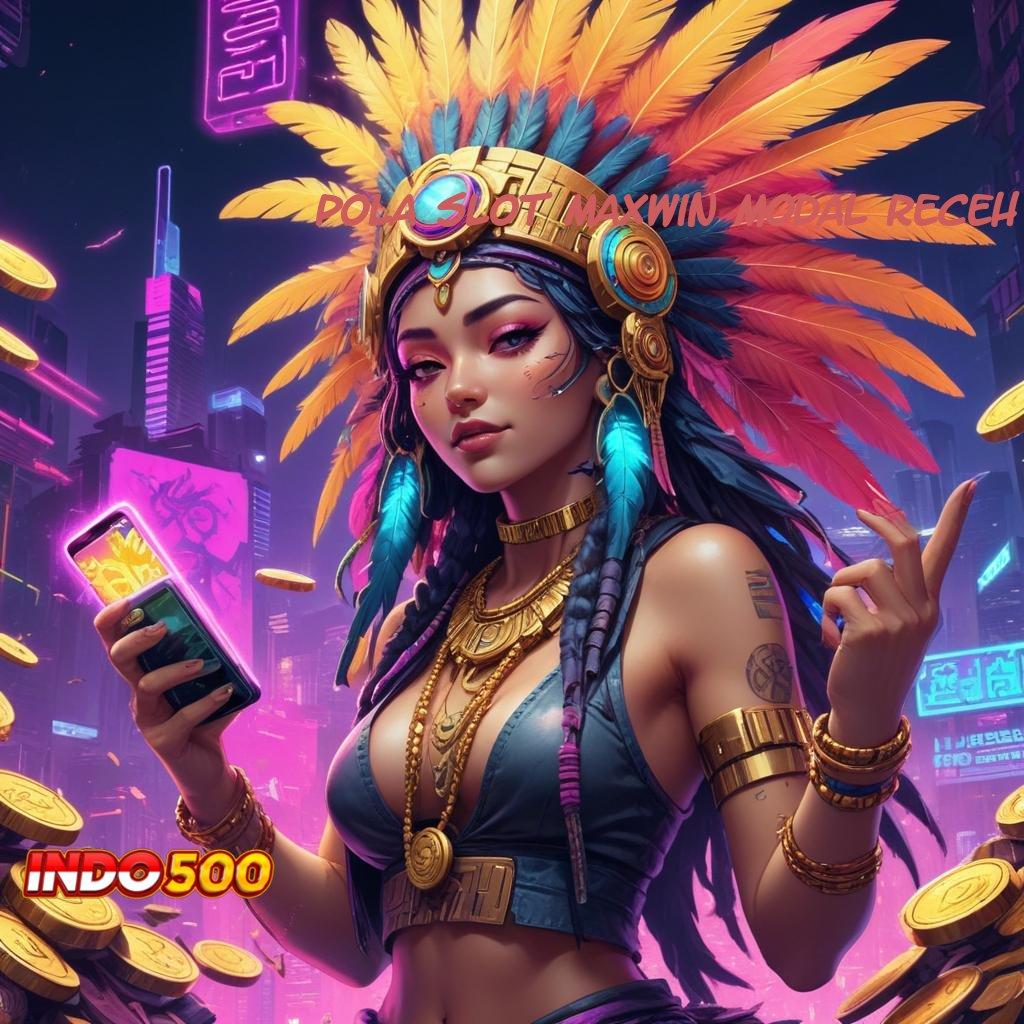 POLA SLOT MAXWIN MODAL RECEH ⇏ slot apk tanpa isi saldo