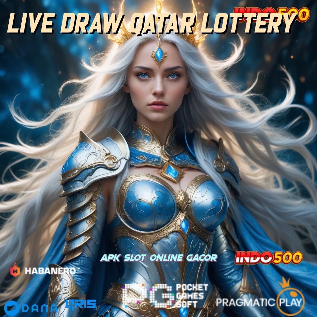 LIVE DRAW QATAR LOTTERY 🐉 teratas kemenangan pasti