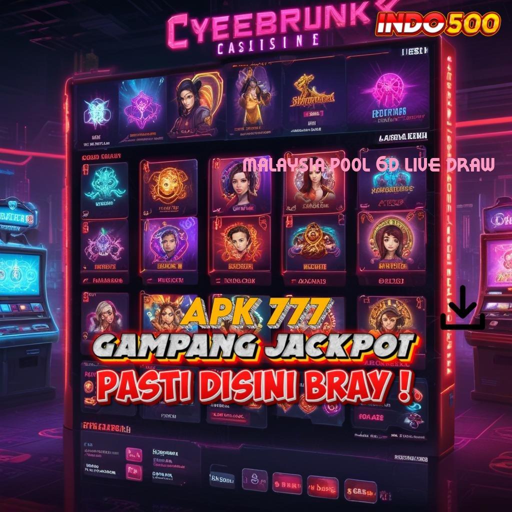 MALAYSIA POOL 6D LIVE DRAW 💫 Tarik Tunai Otomatis APK Gacor 2025, Semua Berhasil!