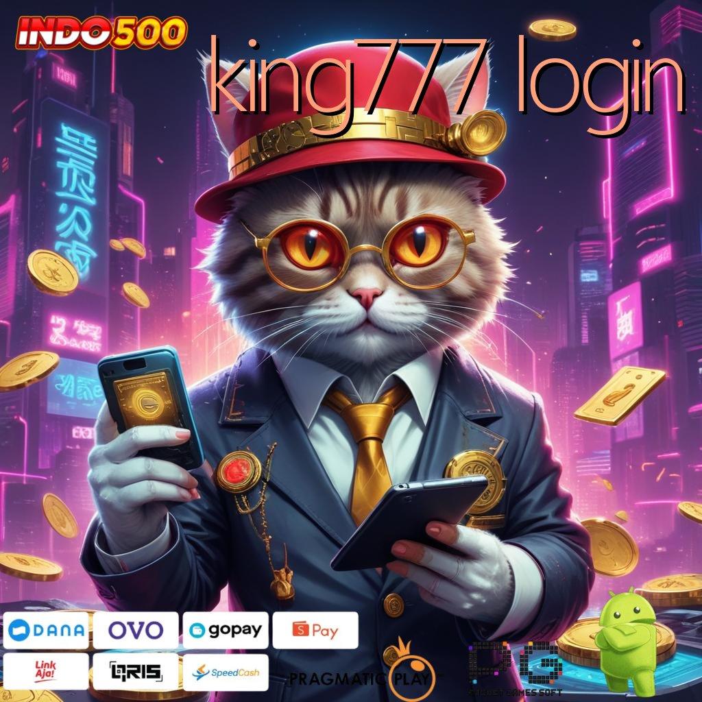 KING777 LOGIN Aplikasi Bonus Jalur Instan