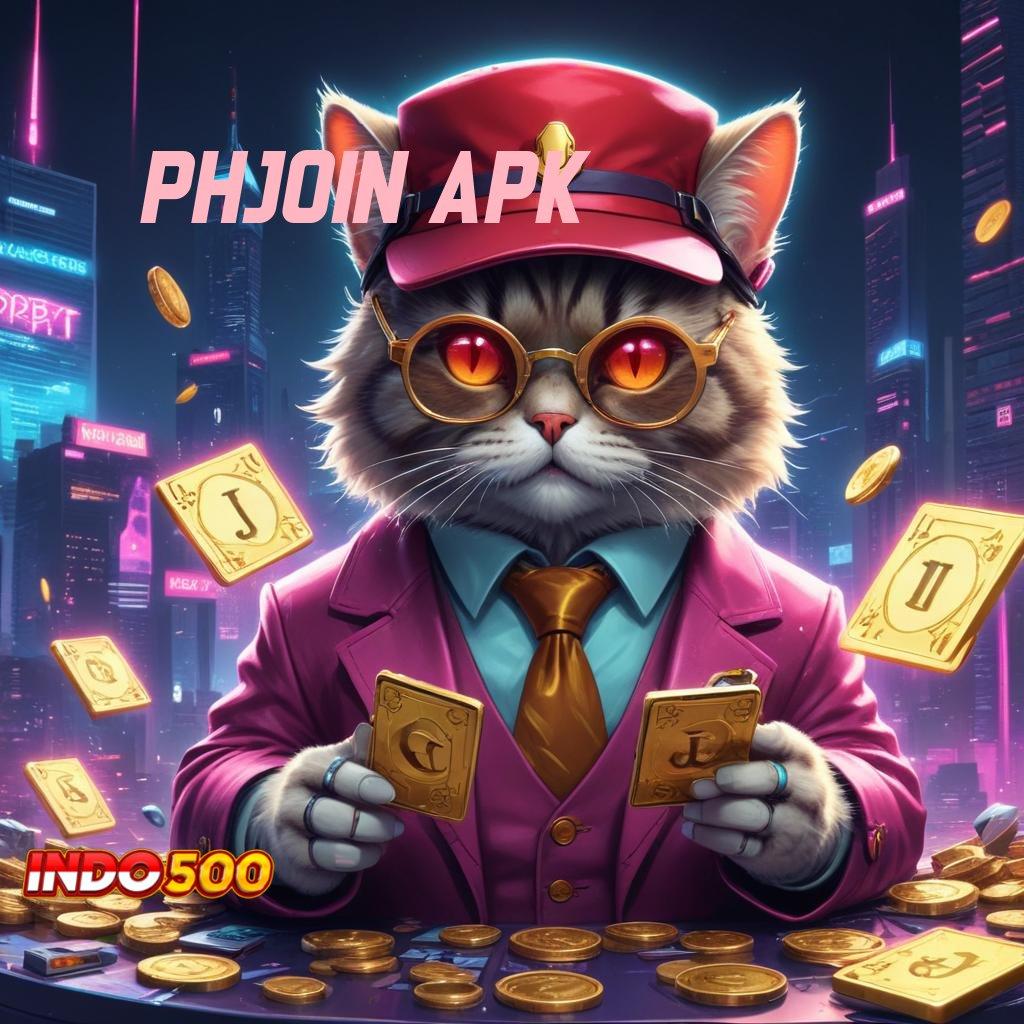 PHJOIN APK 👉 Gabung Baru Langsung Kaya Tips Mudah Jp Deposit Tanpa Potongan 10 000