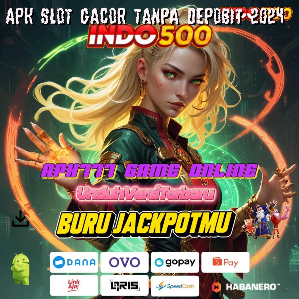 APK SLOT GACOR TANPA DEPOSIT 2024 , Ini Dia Faktanya Hadiah 100 Newbie Bebas IP