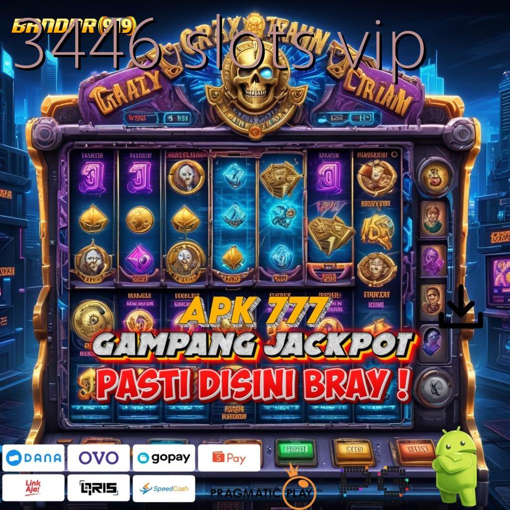 3446 SLOTS VIP , (Versi New) 3.0 Robot Cerdas Makin Andal