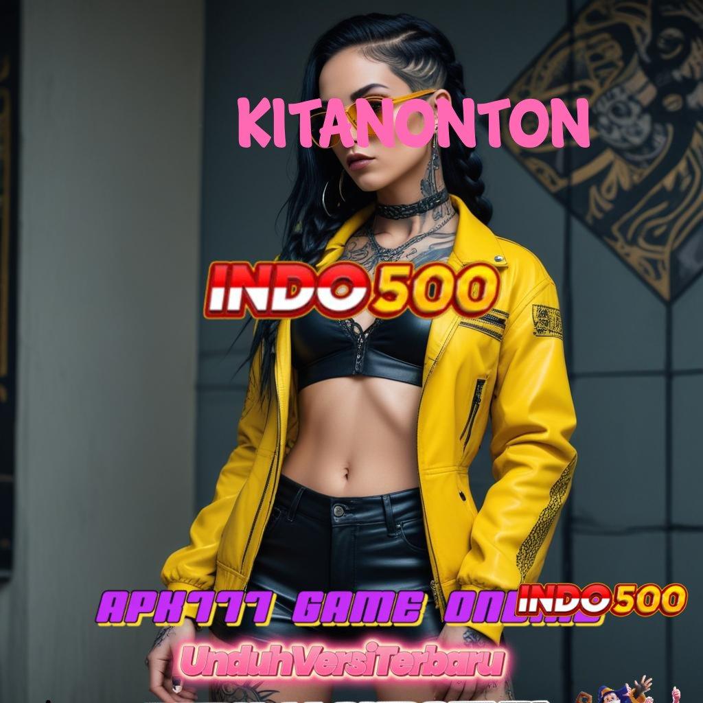 KITANONTON ✔ Roda Putar Dapatkan Apk Android Asli