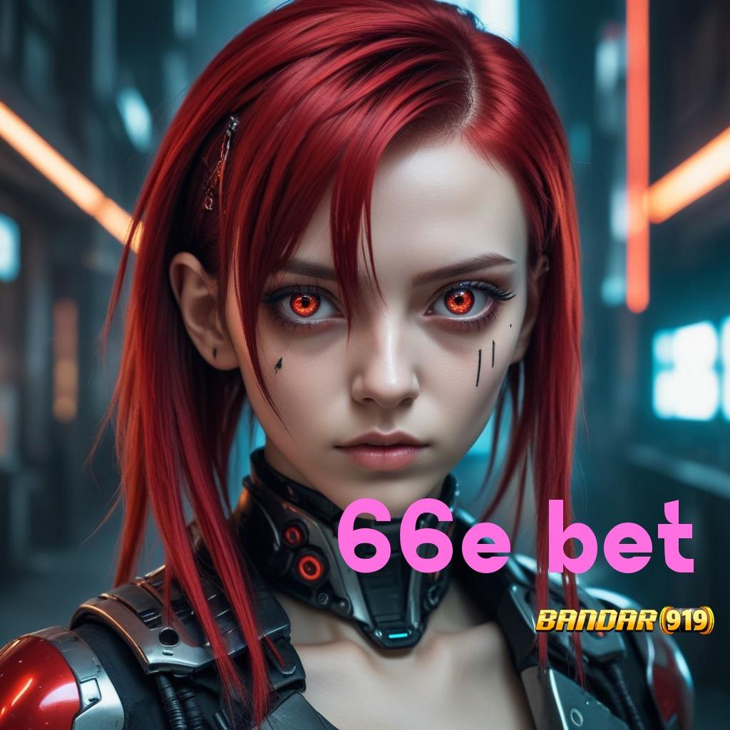 66E BET ➤ kaya langsung member baru pusat game