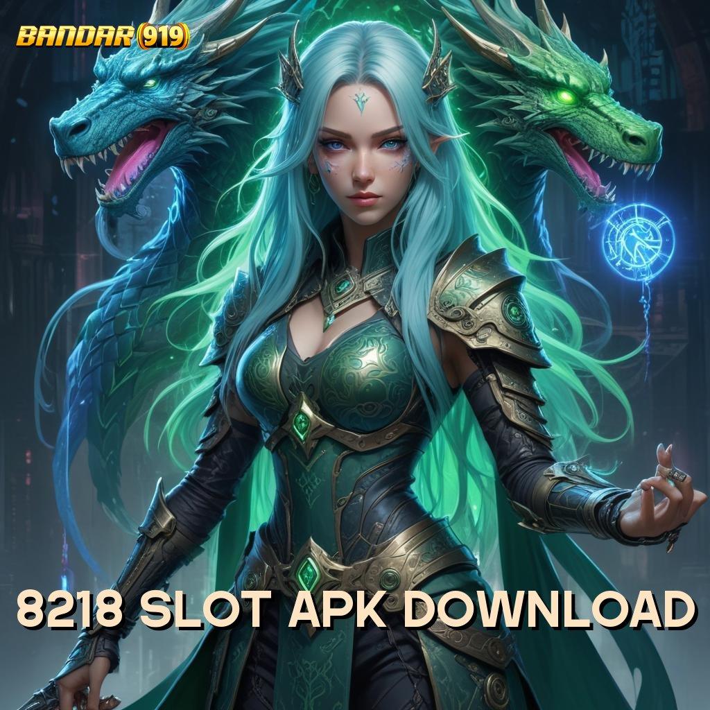 8218 SLOT APK DOWNLOAD # Pengacak Nasib Modal Sedikit Sekali Untuk Setoran