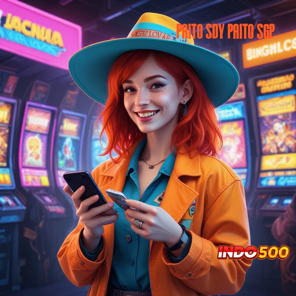 PAITO SDY PAITO SGP ✷ slot pembayaran jackpot luar biasa