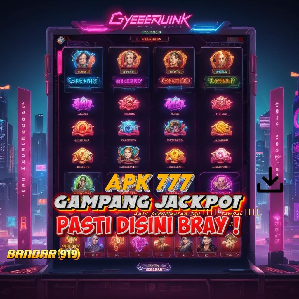 DATA PENGELUARAN SGP 2019 SAMPAI 2024 ✔ bonus khusus member baru tanpa deposit