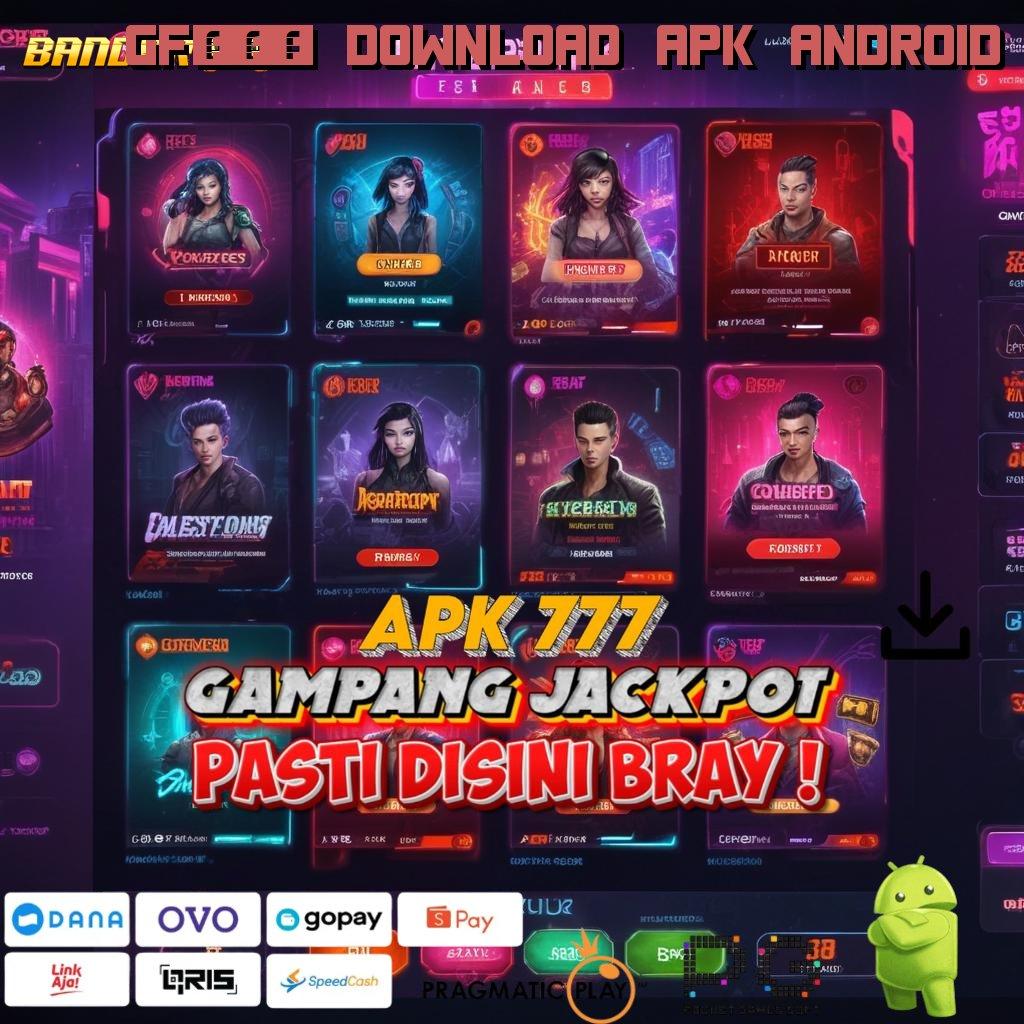 GF777 DOWNLOAD APK ANDROID : Bebas Terbuka Apk Cheat Slot Online Terbaru