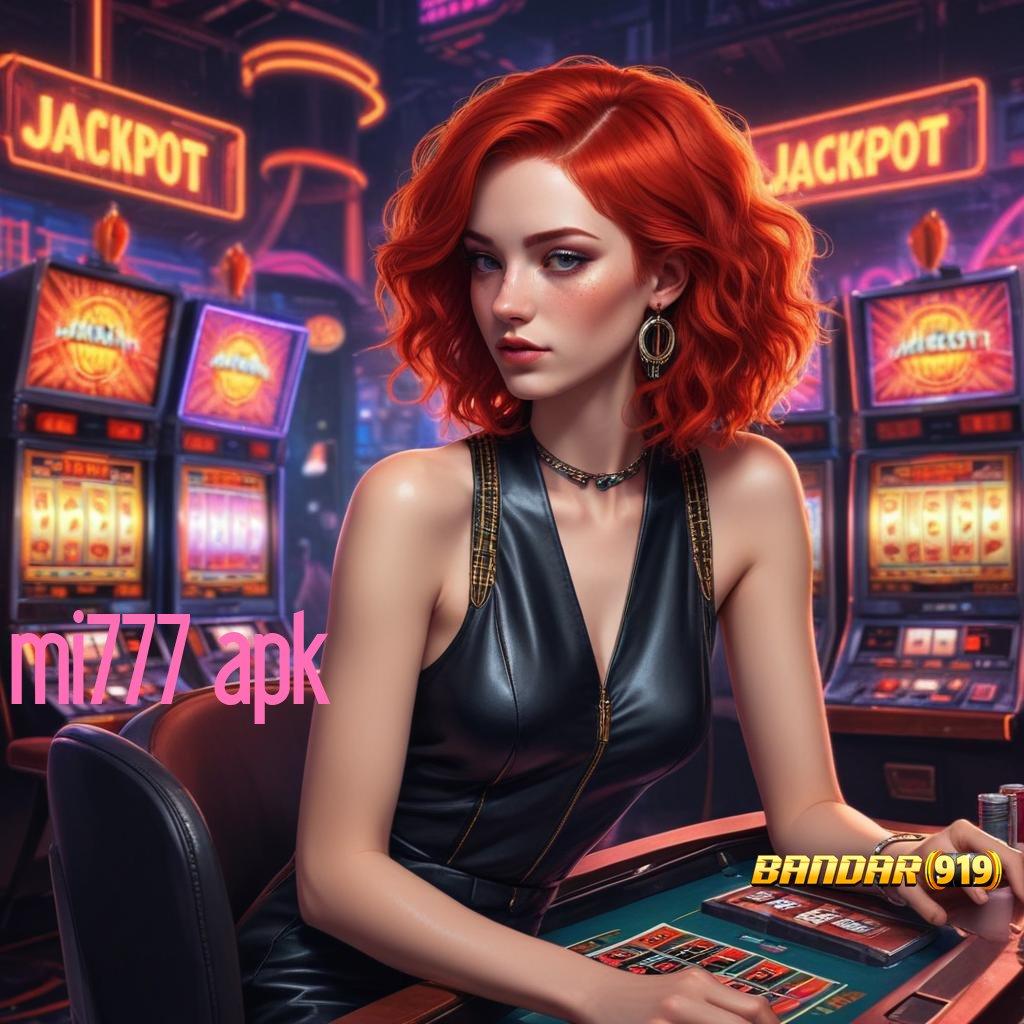 MI777 APK ♒ tingkatkan ilmu klaim reward berlimpah