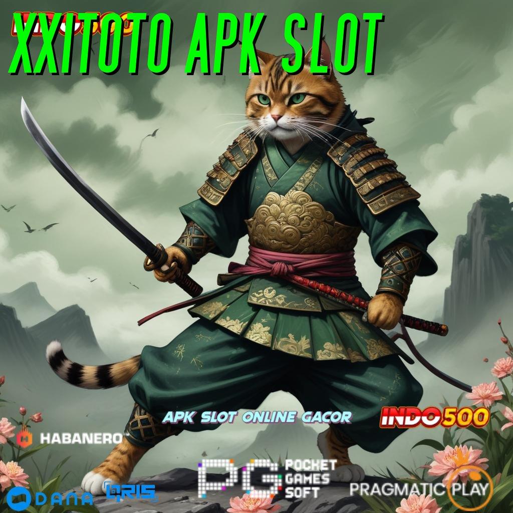 XX1TOTO APK SLOT ➤ akun baru prima rasakan jackpot nyata